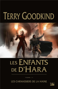 Les enfants de D'Hara Tome 2 : Les Carnassiers de la Haine - Goodkind Terry ; Mallé Jean-Claude