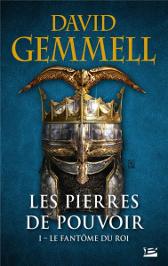 Les Pierres de Pouvoir Tome 1 : Le Fantôme du roi - Gemmell David ; Damant-Jeandel Leslie