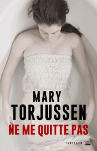 Ne me quitte pas - Torjussen Mary ; Domis Benoît