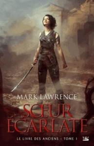Le livre des anciens Tome 1 : Soeur écarlate - Lawrence Mark