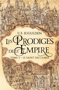 Les Prodiges de l'Empire Tome 3 : Le Saint des lames - Iggulden Conn ; Malagoli Louise