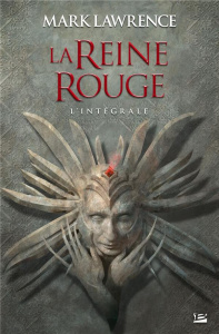 La Reine Rouge Intégrale : Tome 1, Le prince des fous ; Tome 2, La clé du menteur ; Tome 3, La roue - Lawrence Mark ; Kreutzberger Claire
