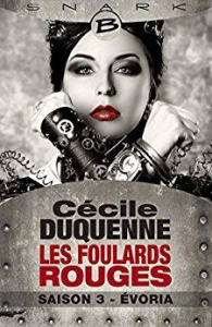 Les foulards rouges Tome 3 : Evoria - Duquenne Cécile
