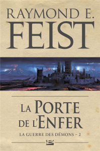 La guerre des démons Tome 2 : La Porte de l'Enfer - Feist Raymond Elias