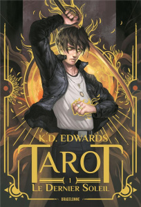 Tarot Tome 1 : Le dernier soleil - Edwards K.D. ; Dewez Alix