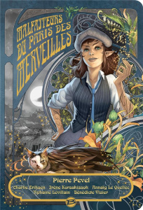 Le Paris des Merveilles : Malfaiteurs du Paris des Merveilles - Pevel Pierre ; Eriksen Charlie ; Korsakissok Irène