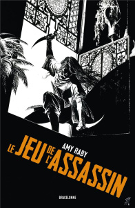 Le jeu de l'assassin - Raby Amy ; Damant-Jeandel Leslie