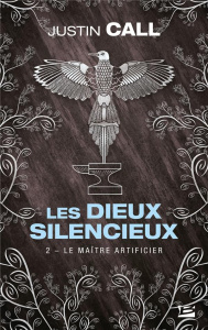 Les Dieux silencieux Tome 2 : Le maître artificier - Call Justin ; Savic Nenad