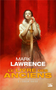 Le livre des anciens Tome 2 : Soeur grise - Lawrence Mark ; Kreutzberger Claire