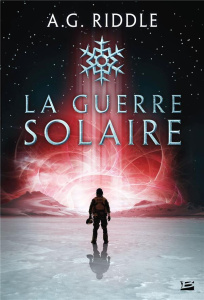Winter World Tome 2 : La guerre solaire - Riddle A. G. ; Le Berre Frédéric