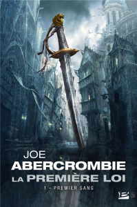 La Première Loi Tome 1 : Premier sang - Abercrombie Joe ; Mariot Brigitte