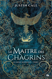 Les Dieux silencieux Tome 1 : Le maître des chagrins - Call Justin ; Savic Nenad ; Sprague Jared