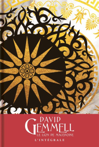 Le Lion de Macédoine L'intégrale - Gemmell David ; Holweck Eric ; Day Thomas