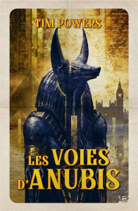 Les Voies d'Anubis - Powers Tim ; Lebec Gérard