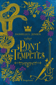 Le pont des tempêtes Tome 1 - Jensen Danielle L. ; Boischot Laurence