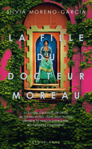La fille du docteur Moreau - Moreno-Garcia Silvia ; Damant-Jeandel Leslie