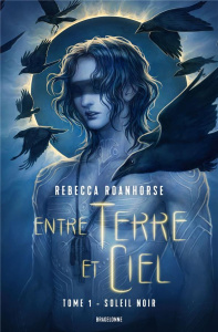 Entre terre et ciel Tome 1 : Soleil noir - Roanhorse Rebecca ; Pernot Isabelle