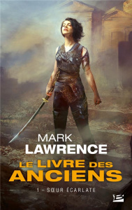 Le livre des anciens Tome 1 : Soeur écarlate - Lawrence Mark ; Kreutzberger Claire