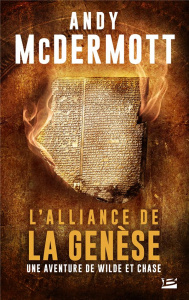 Une aventure de Wilde et Chase : L'alliance de la Genèse - McDermott Andy ; Baert Sébastien