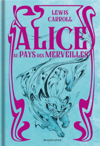 Alice au pays des merveilles - Carroll Lewis ; Gasquet Lawrence ; Le Dain Maxime
