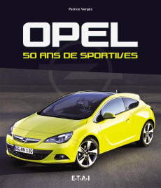 Opel, 50 ans de sportives - Vergès Patrice