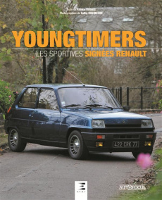 Youngtimers. Les sportives signées Renault - Vergès Patrice ; Dubuisson Cathy