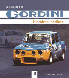 Renault 8 Gordini. Histoires inédites - Lecesne Enguerrand