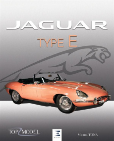 Jaguar type E. Le fauve de Coventry, 2e édition - Tona Michel ; Rosinski José