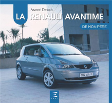 La Renault Avantime de mon père - Dewael André ; Brossard Jean-Luc