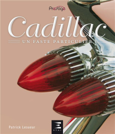 Cadillac. Un faste particulier - Lesueur Patrick
