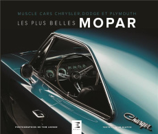Les plus belles Mopar. Muscle cars Chrysler, Dodge et Plymouth - Glatch Tom ; Loeser Tom ; Leroux Bruno
