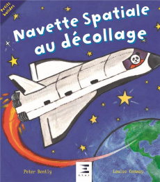 Navette spatiale au décollage ! - Bently Peter ; Conway Louise