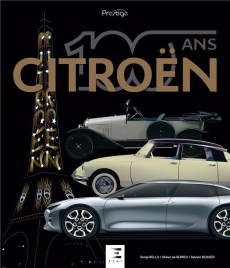 Citroën 100 ans - Bellu Serge ; Serres Olivier de ; Reisser Sylvain