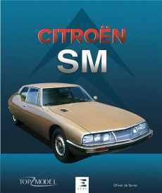 Citroën SM - Serres Olivier de ; Opron Robert