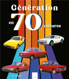 Generation 70 en 70 voitures - Vergès Patrice