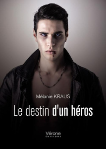 Le destin d'un héros Tome 1 - Kraus Mélanie