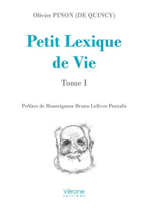 Petit lexique de vie. Tome 1 - Pinon Olivier