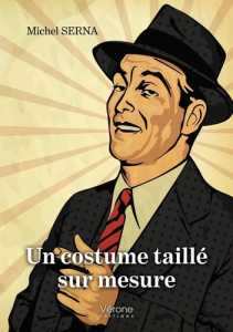 Un costume taillé sur mesure - Serna Michel