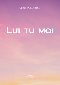 Lui tu moi - Clocher Ophélie