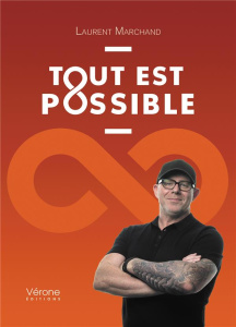 Tout est possible - Marchand Laurent