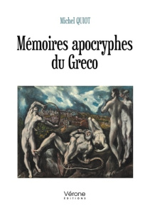 Mémoires apocryphes du Greco - Quiot Michel