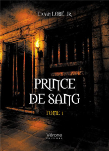 Prince de sang Tome 1 - Lobé JR Ewan