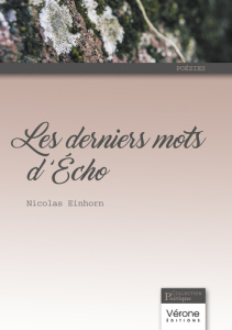 Les derniers mots d'Echo - Einhorn Nicolas
