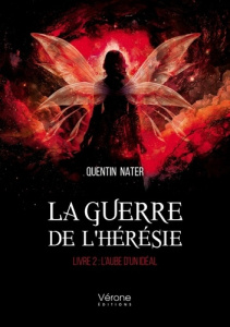 La guerre de l'hérésie Tome 2 : L'Aube d'un Idéal - Nater Quentin