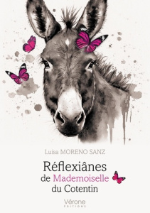 Réflexiânes de Mademoiselle du Cotentin - Moreno-Sanz Luisa