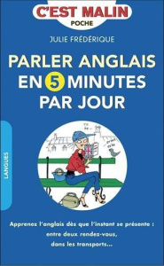 Parler anglais en 5 minutes par jour - Frédérique Julie