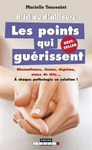 D'ici ou d'ailleurs, les points qui guérissent - Toussaint Murielle