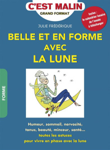 Belle et en forme avec la lune - Frédérique Julie