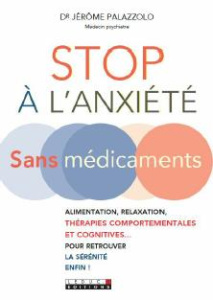 Stop à l'anxiété sans médicaments - Palazzolo Jérôme ; Fournier Marielle