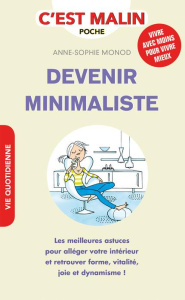 Devenir minimaliste - Monod Anne-Sophie